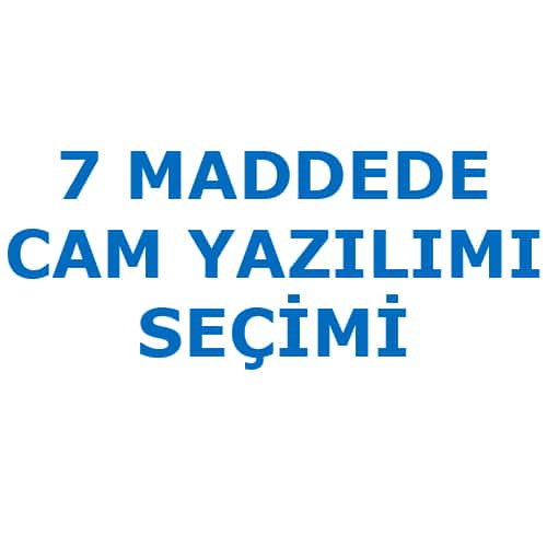 cam yazılımı seçimi